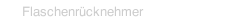 Flaschenrücknehmer